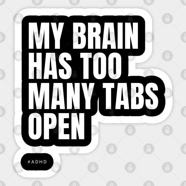 my brain has too many tabs open Sticker by applebubble